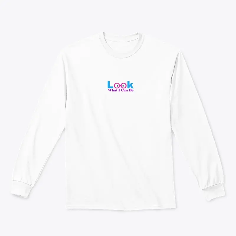 Look What I Can Be Apparel