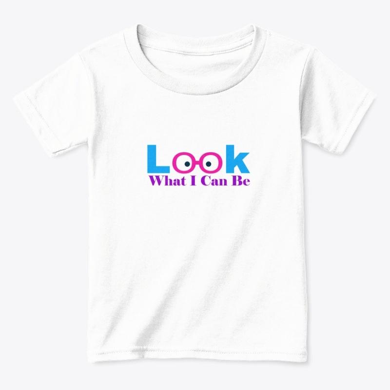 Look What I Can Be Apparel